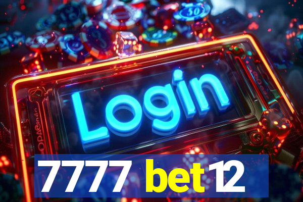 7777 bet12